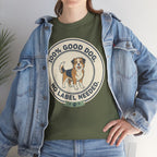 Mixed-Breed “100% Good Dog. No Label Needed.” Unisex Heavy Cotton Tee