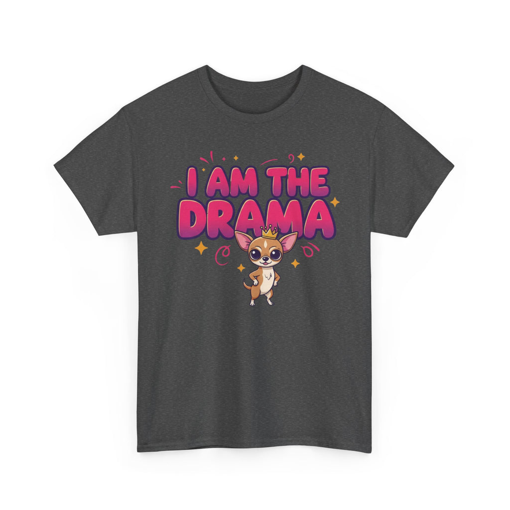 Chihuahua "I Am The Drama" Unisex Heavy Cotton Tee