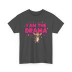 Chihuahua "I Am The Drama" Unisex Heavy Cotton Tee