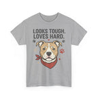 Pitbull “Looks Tough Loves Hard” T-Shirt – Pitbull Dog Lover Shirt