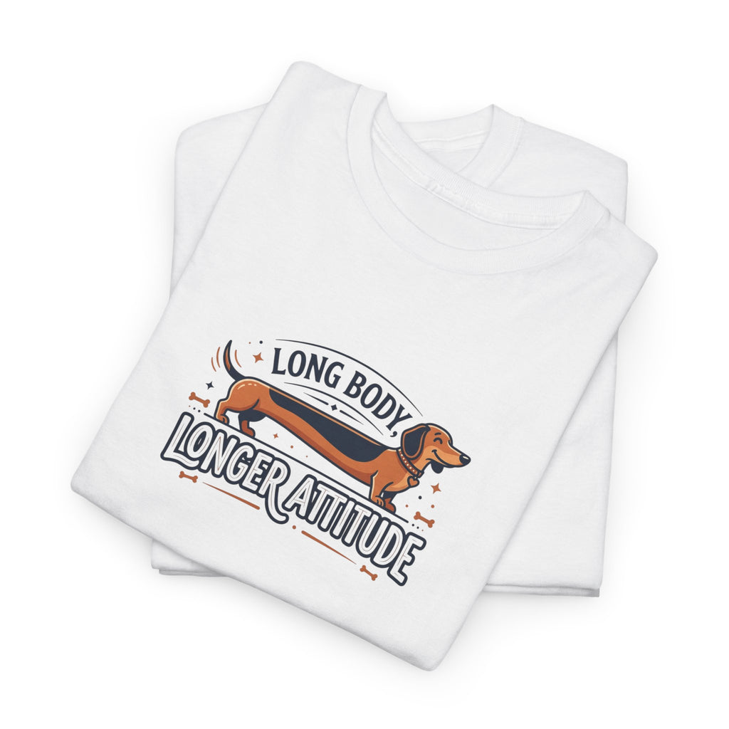 'Long Body, Longer Attitude' T-Shirt — Bold Statement Graphic Tee