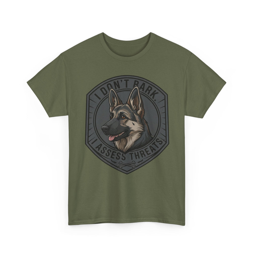 German Shepherd “I Don’t Bark. I Assess Threats.” Unisex Heavy Cotton Tee