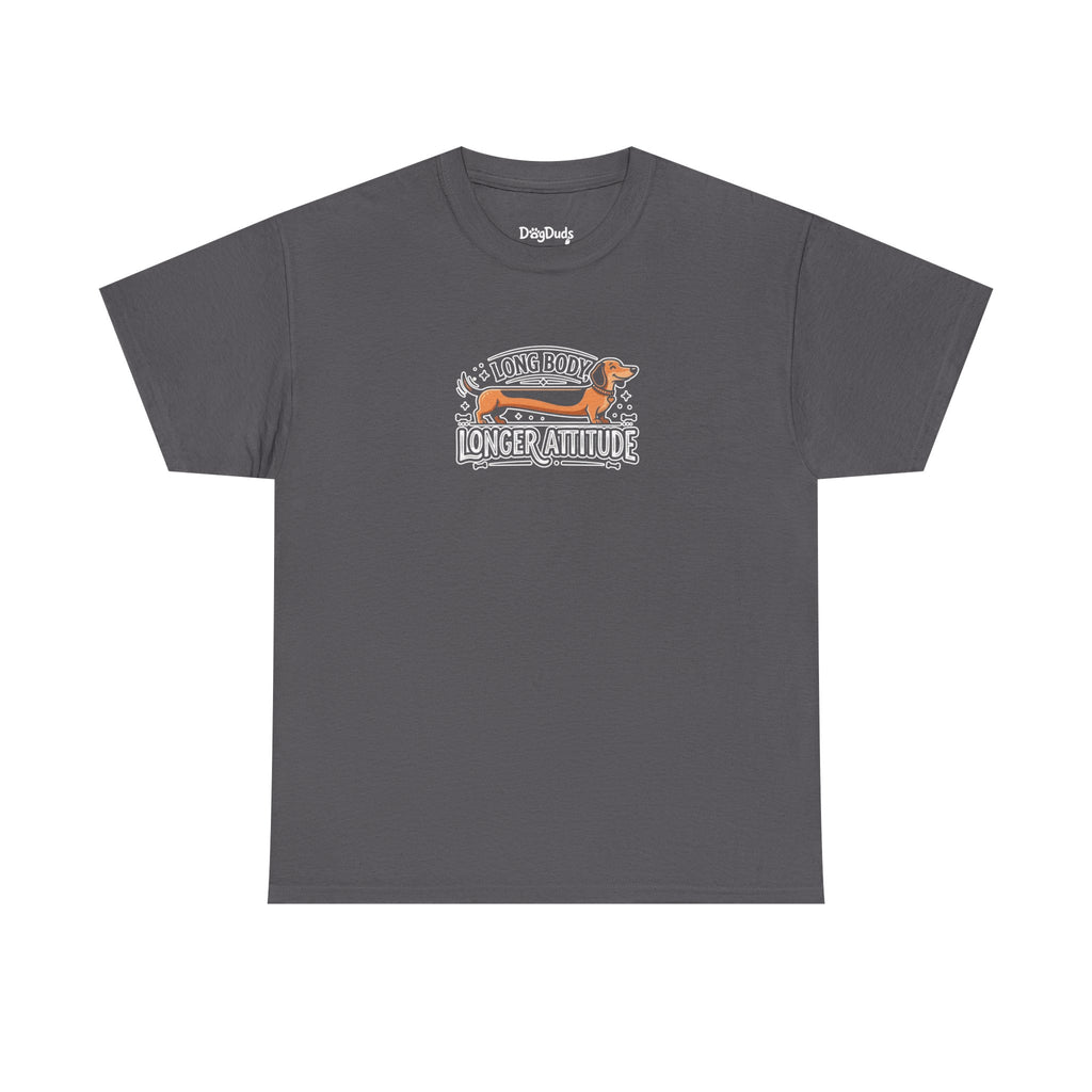 'Long Body, Longer Attitude' T-Shirt — Bold Statement Graphic Tee
