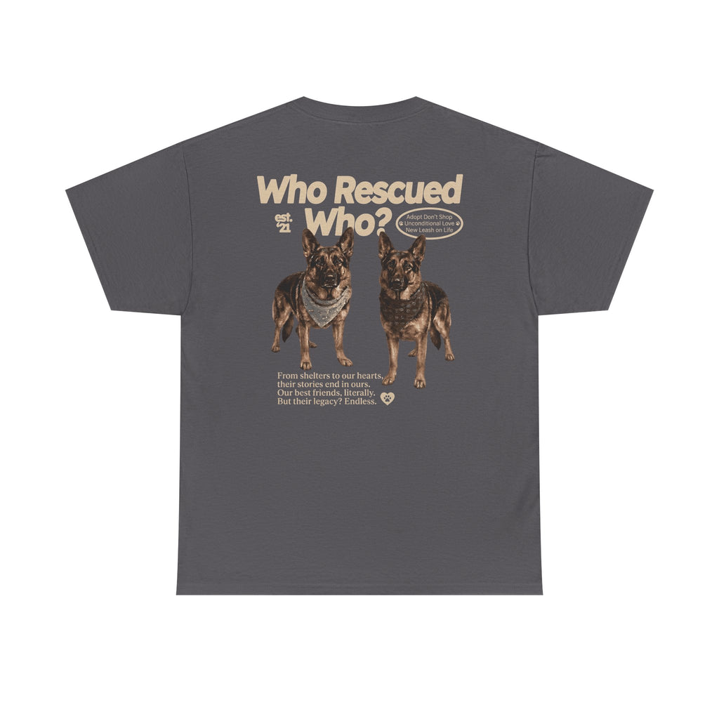 Who Rescued Who? German Shepard T-Shirt