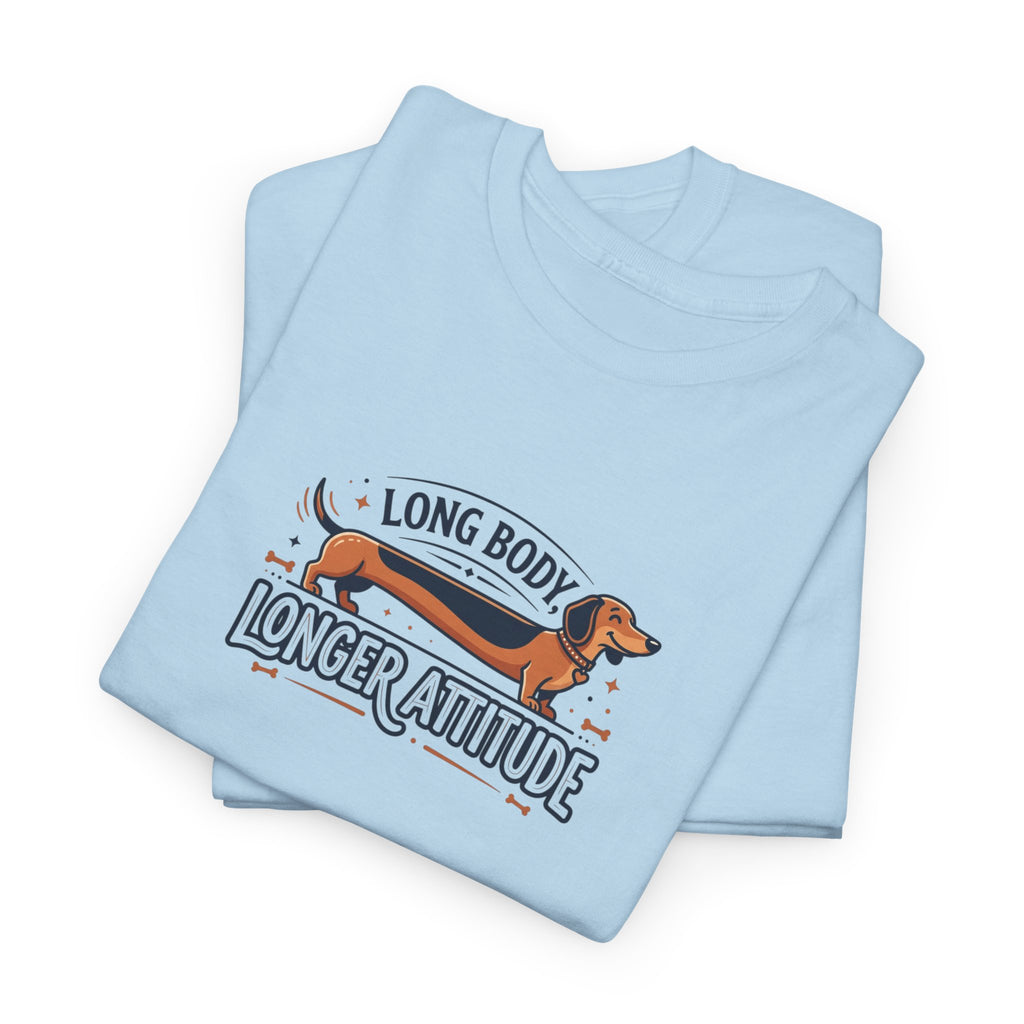 'Long Body, Longer Attitude' T-Shirt — Bold Statement Graphic Tee