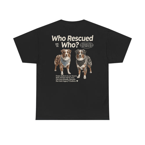 Australian Shepard - Who Rescued Who? T-Shirt
