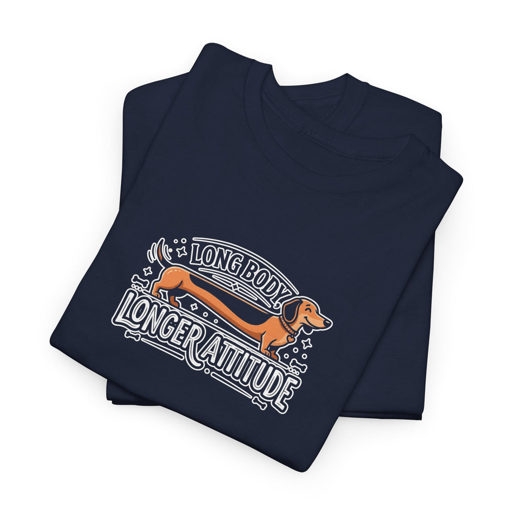 'Long Body, Longer Attitude' T-Shirt — Bold Statement Graphic Tee