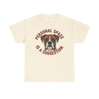 Boxer “Personal Space Is A Suggestion” Unisex Heavy Cotton Tee